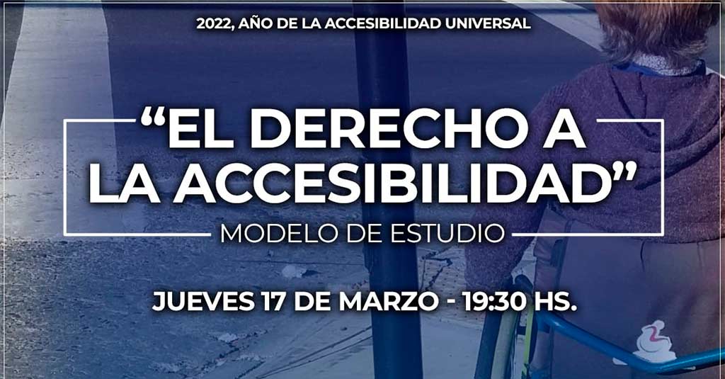 Read more about the article Jueves 17 de marzo | El Derecho a la Accesibilidad