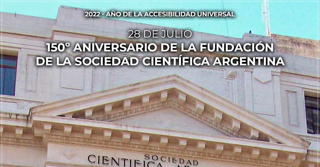150º Aniversario | Fundación de la Sociedad Científica Argentina