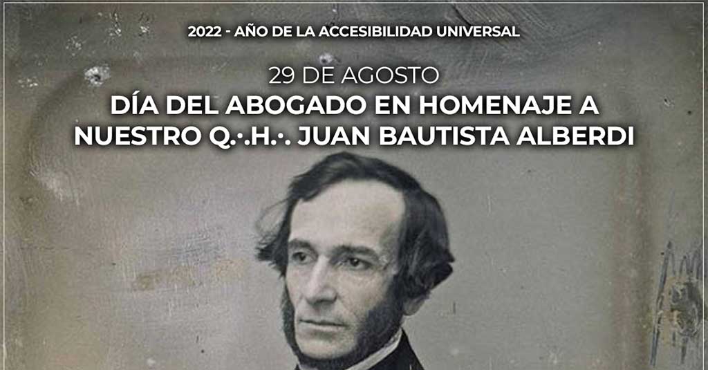 Lee más sobre el artículo Día del Abogado | Homenaje a nuestro Q.·.H.·. Juan B. Alberdi