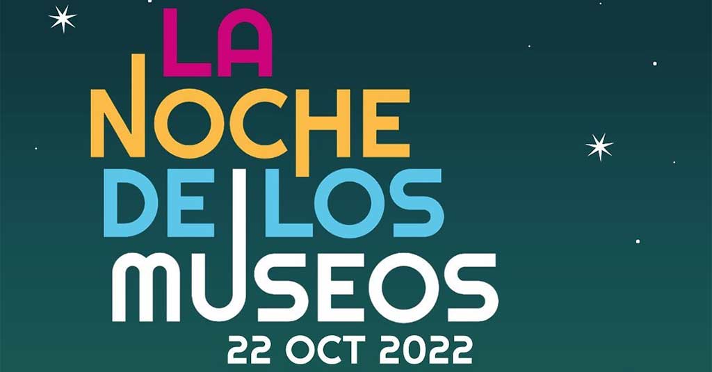 Lee más sobre el artículo LA NOCHE DE LOS MUSEOS, 22 OCT 2022