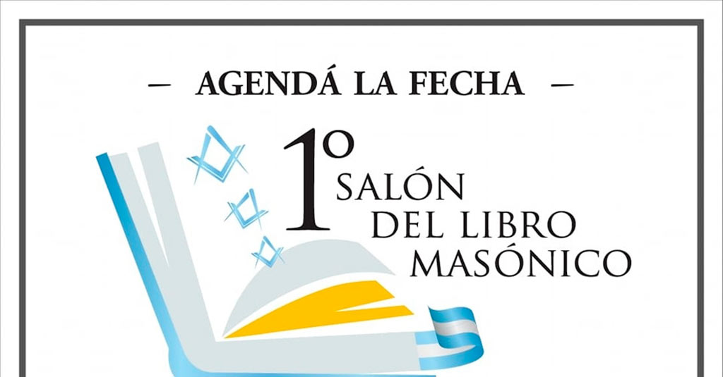 Lee más sobre el artículo PRIMER SALÓN DEL LIBRO MASÓNICO