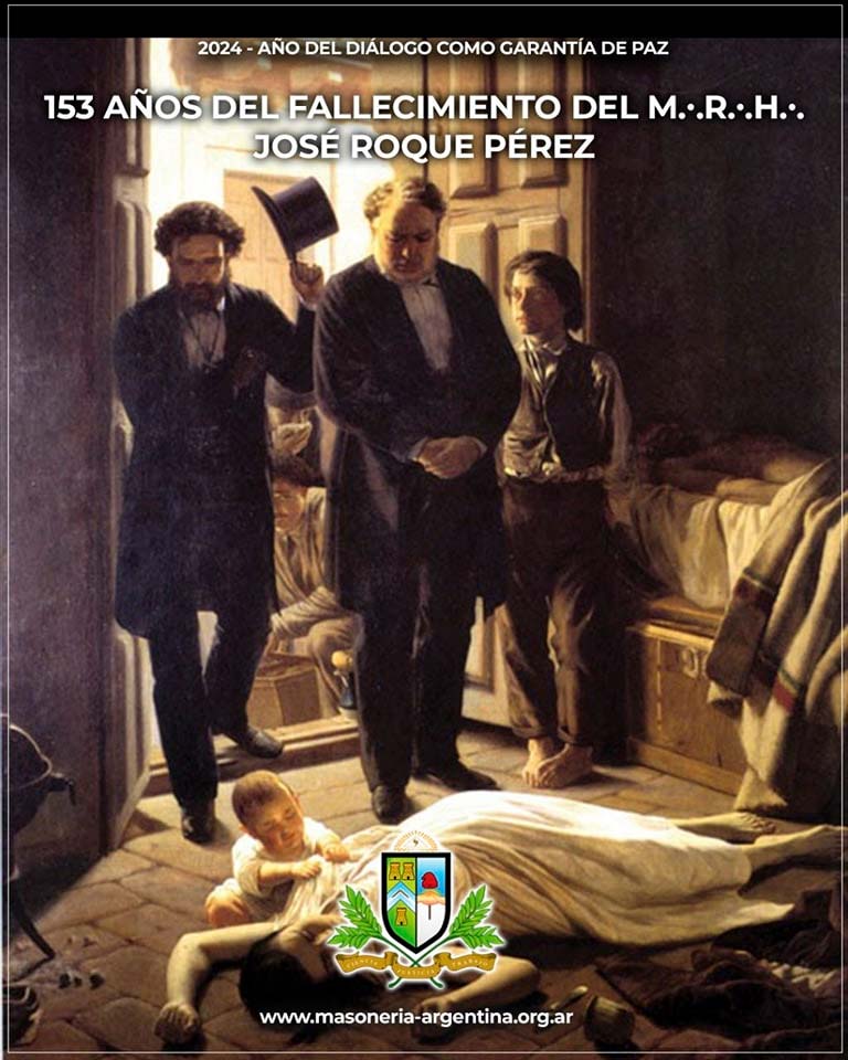 A 153 años del fallecimiento de nuestro Muy Respetable Hermano José Roque Pérez