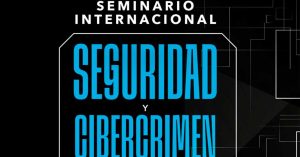 Lee más sobre el artículo Seguridad y cibercrimen | Seminario Internacional en Paraguay
