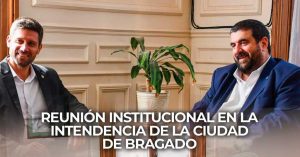 Lee más sobre el artículo Reunión Institucional en la Intendencia de Bragado