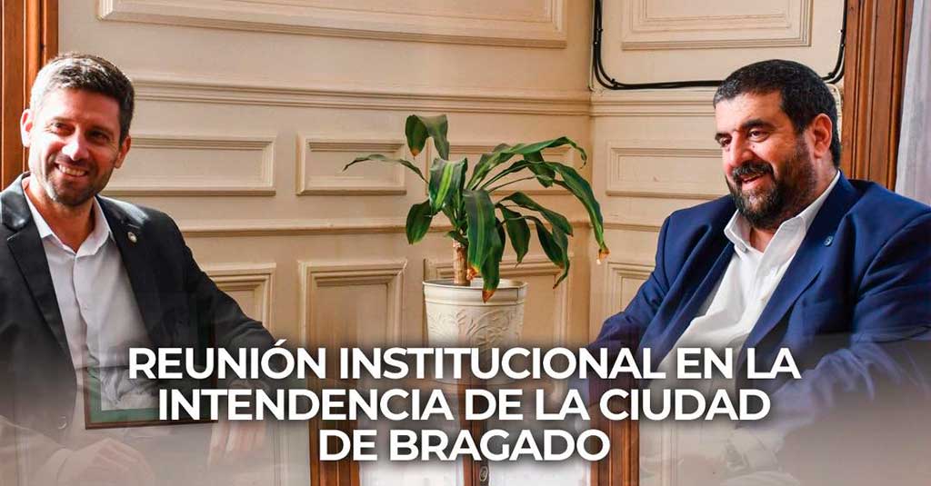 Lee más sobre el artículo Reunión Institucional en la Intendencia de Bragado