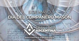 Lee más sobre el artículo 5 de Mayo | Día del Compañero Masón