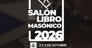 Lee más sobre el artículo SALÓN DEL LIBRO MASÓNICO | 2 y 3 de octubre en Sede Central